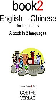 Book2 English - Chinese For Beginners: A Book In 2 Languages