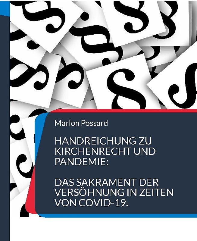Handreichung zu Kirchenrecht und Pandemie: Das Sakrament der Versöhnung in Zeiten von COVID-19.