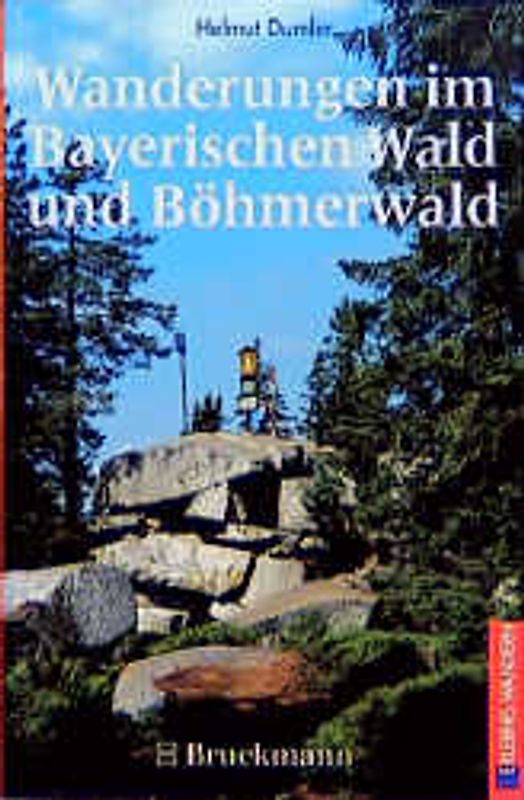Wanderungen im Bayerischen Wald und Böhmerwald