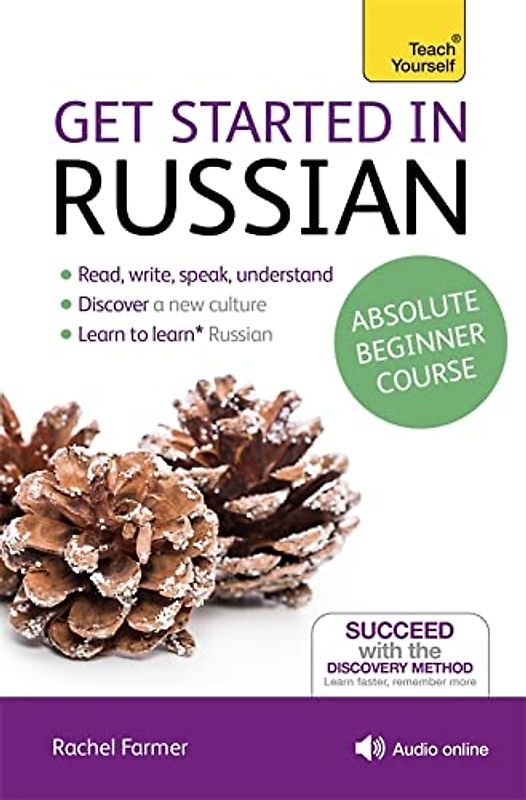 Get Started in Russian Absolute Beginner Course: (Book and audio support) (Teach Yourself)