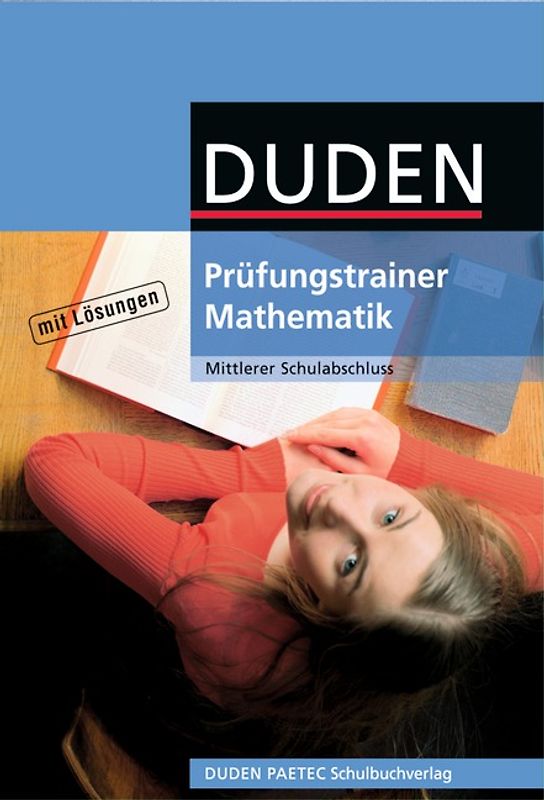 Duden Prüfungstrainer Mathematik - Mittlerer Schulabschluss / Arbeitsheft mit Lösungen