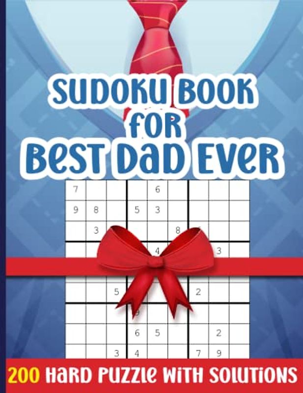 Sudoku Book for Best Dad Ever - Fathers Day Gifts From Daughter: 200 Hard Puzzle With Solutions