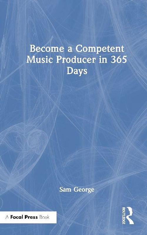 Become a Competent Music Producer in 365 Days