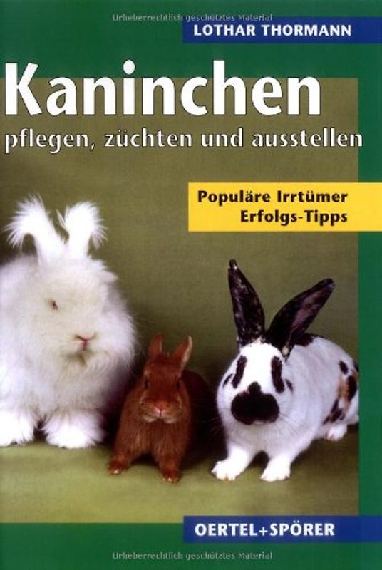 Kaninchen pflegen, züchten, ausstellen