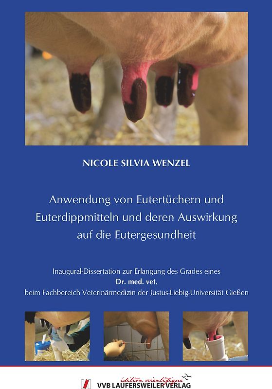 Anwendung von Eutertüchern und Euterdippmitteln und deren Auswirkung auf die Eutergesundheit