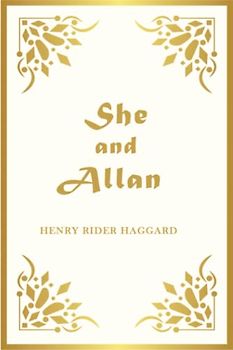 She and Allan: Henry Rider Haggard