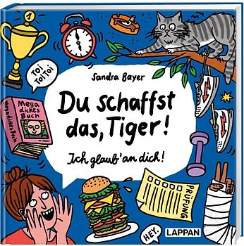 Du schaffst das, Tiger! Ich glaub' an dich!