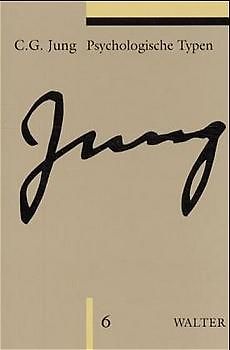 Gesammelte Werke. Sonderausgabe / Band 6: Psychologische Typen