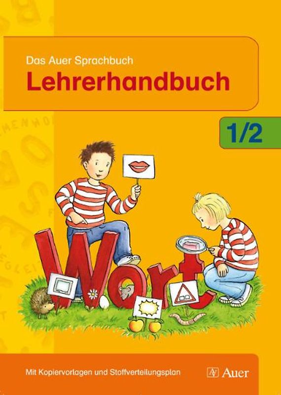 Das Auer Sprachbuch 1/2. Lehrerhandbuch mit Kopiervorlagen und Stoffverteilungsplan