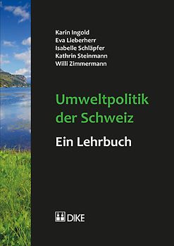 Umweltpolitik der Schweiz – ein Lehrbuch