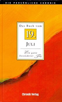Die persönliche Chronik. 19. Juli