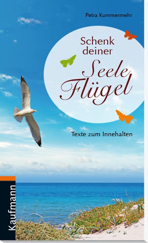 Schenk deiner Seele Flügel