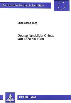 Deutschlandbilder Chinas von 1870 bis 1989