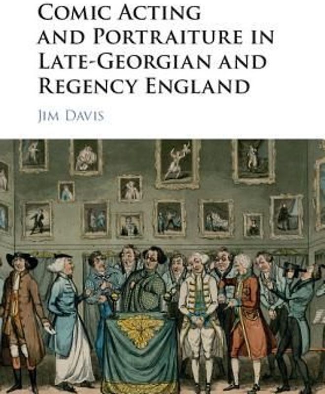 Comic Acting and Portraiture in Late-Georgian and Regency England