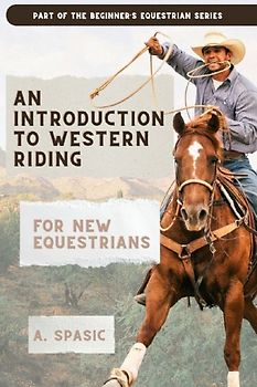 An Introduction to Western Riding for New Equestrians
