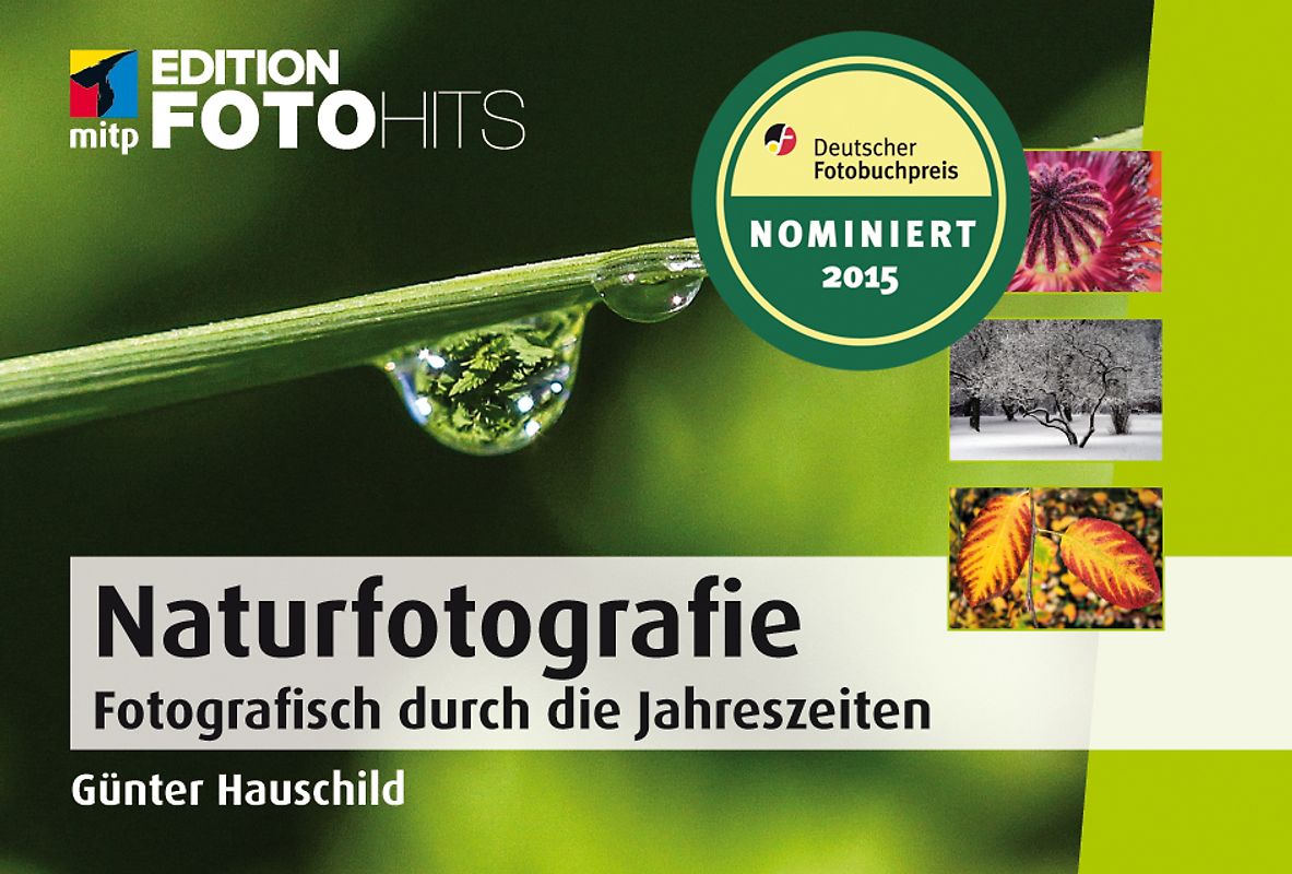 Naturfotografie. Fotografisch durch die Jahreszeiten