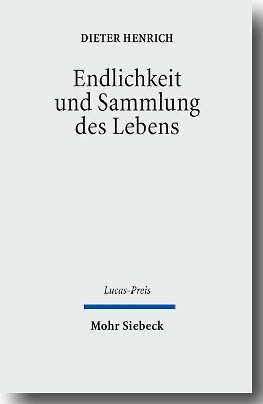 Endlichkeit und Sammlung des Lebens