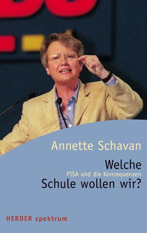 Welche Schule wollen wir?. PISA und die Konsequenzen