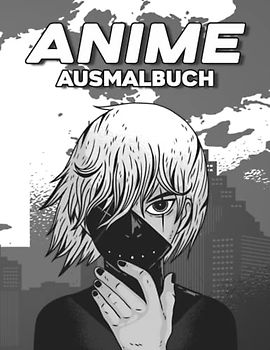 Anime Ausmalbuch: 50 Anime Figuren I Anime Malheft I Vorlagen I Manga Zeichnen I DIN A4 I Softcover