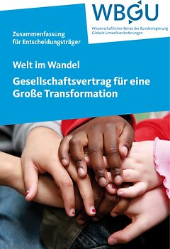 Welt im Wandel: Gesellschaftsvertrag für eine Große Transformation. Zusammenfassung für Entscheidungsträger