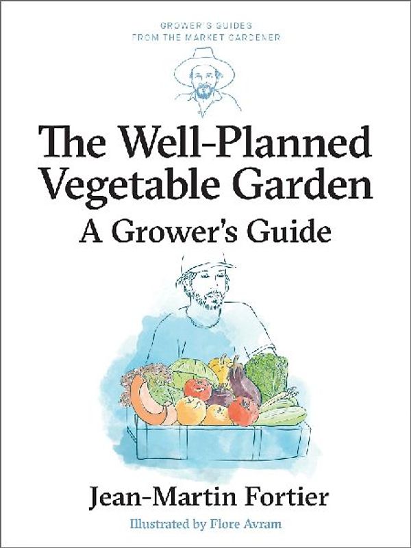 The Well Planned Vegetable Garden