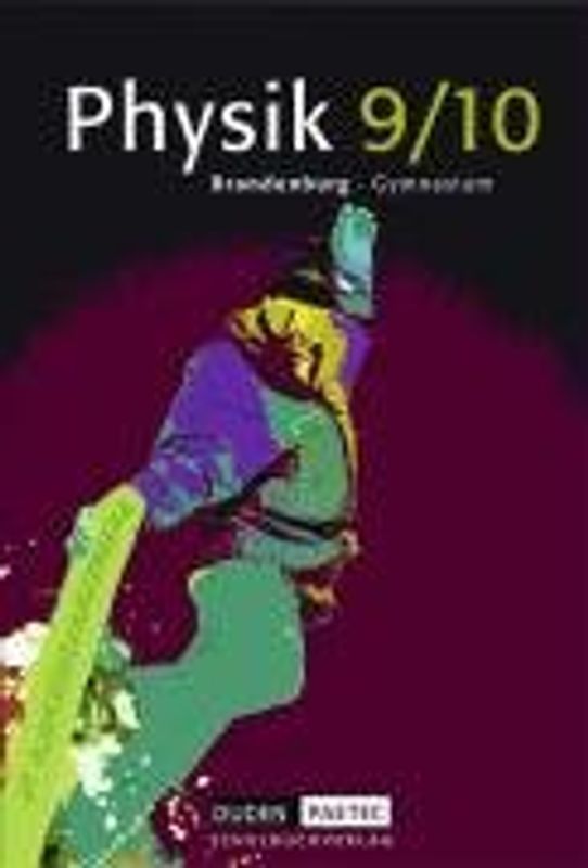 Duden Physik - Gymnasium Brandenburg / 9./10. Schuljahr - Schülerbuch - Bisherige Ausgabe