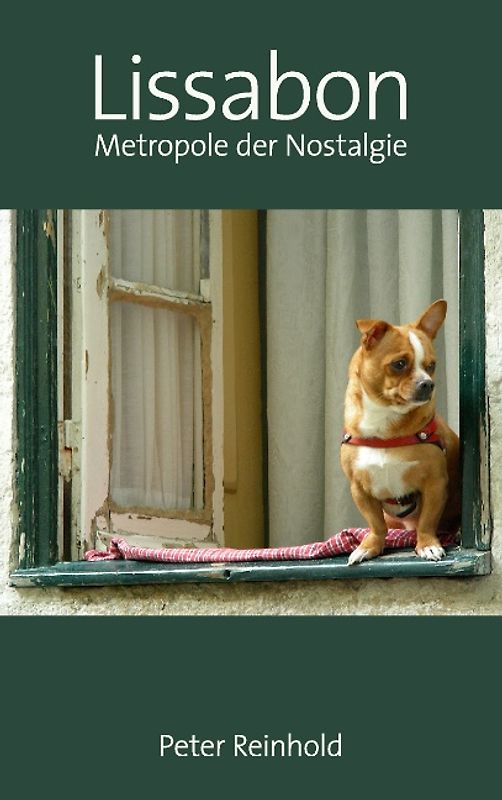 Lissabon – Metropole der Nostalgie. Leichte Lektüre für Städte-Reisende