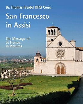 San Francesco in Assisi – The Message of St Francis in Pictures