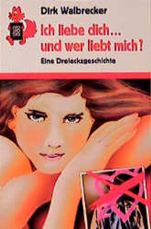 Ich liebe dich... und wer liebt mich?. Eine Dreiecksgeschichte