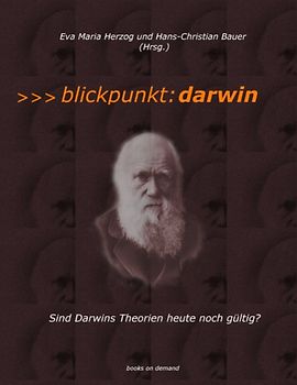 Blickpunkt: Darwin. Sind Darwins Theorien heute noch gültig?