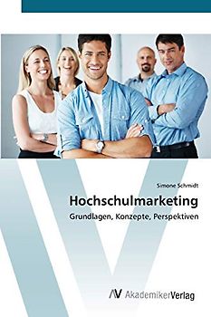 Hochschulmarketing: Grundlagen, Konzepte, Perspektiven