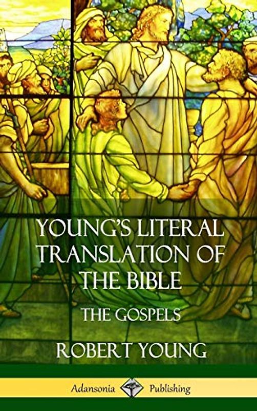 Young's Literal Translation of the Bible: The Four Gospels (Hardcover)