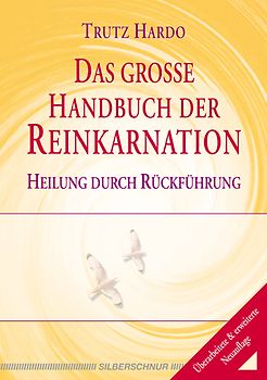Das große Handbuch der Reinkarnation