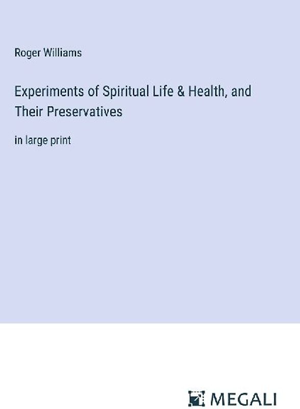 Experiments of Spiritual Life & Health, and Their Preservatives