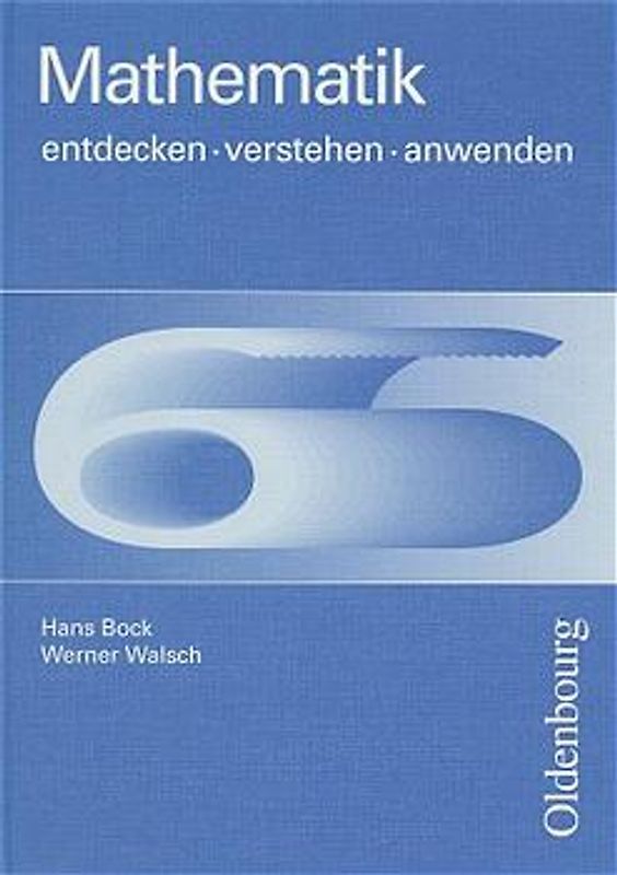 Mathematik. Entdecken - verstehen - anwenden