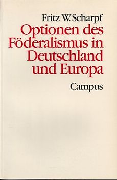 Optionen des Föderalismus in Deutschland und Europa