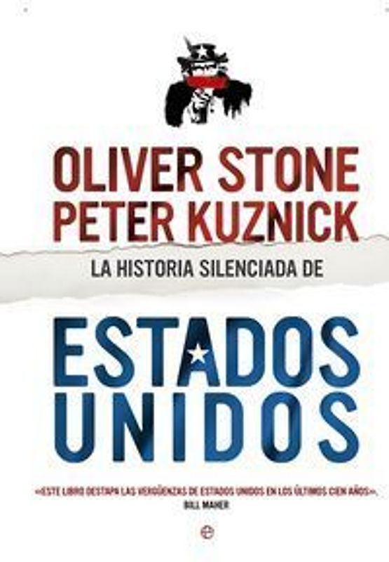 La historia silenciada de Estados Unidos : una visión crítica de la política nortamericana del último siglo