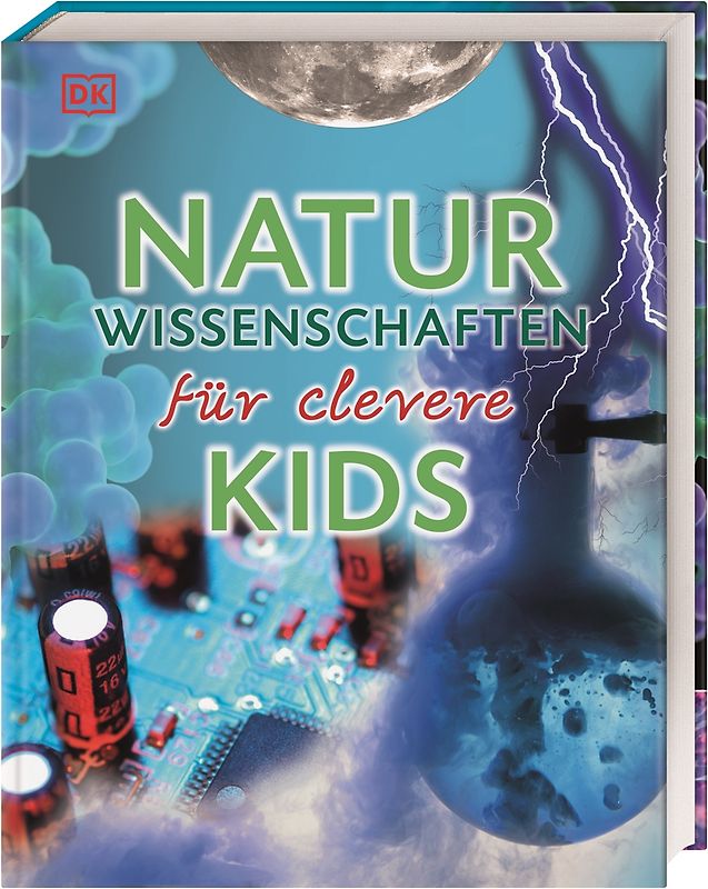 Wissen für clevere Kids. Naturwissenschaften für clevere Kids