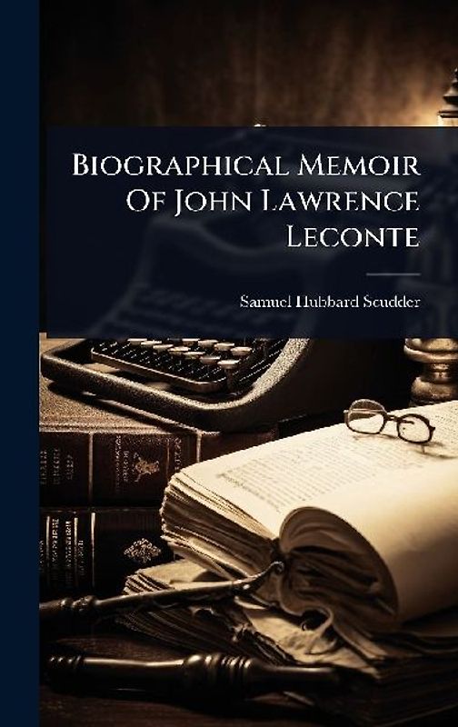 Biographical Memoir Of John Lawrence Leconte