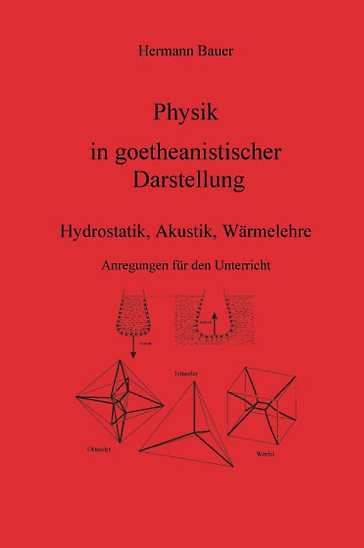 Physik in goetheanistischer Darstellung