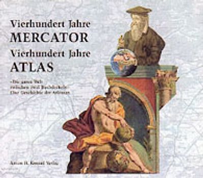 400 Jahre Mercator, 400 Jahre Atlas