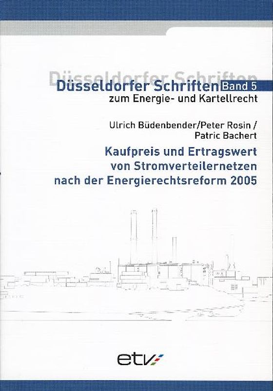 Kaufpreis und Ertragswert für Stromverteilernetze nach der Energierechtsreform 2005