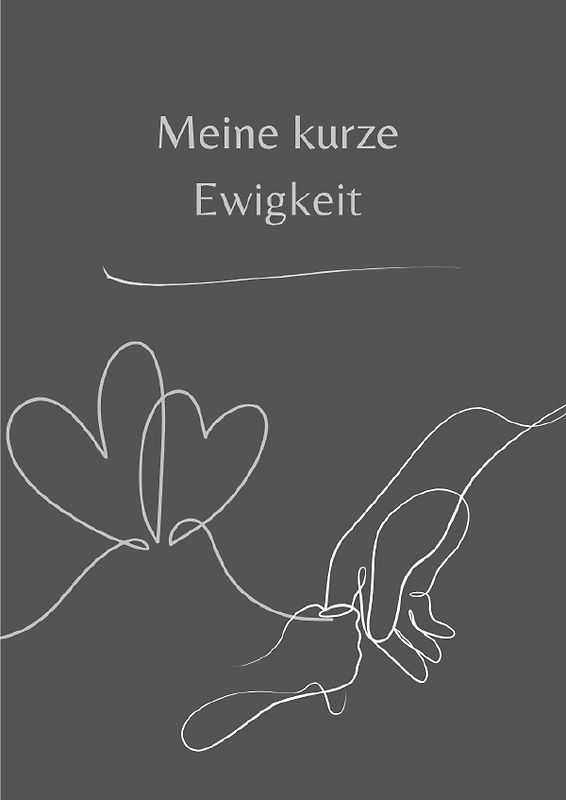 Meine kurze Ewigkeit