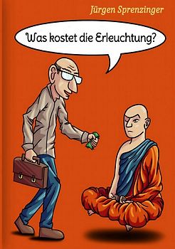 Was kostet die Erleuchtung?