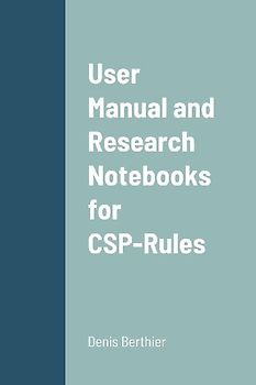 User Manual and Research Notebooks for CSP-Rules