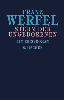 Franz Werfel. Gesammelte Werke in Einzelbänden - Gebundene Ausgabe / Stern der Ungeborenen