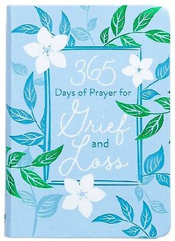 365 Days of Prayer for Grief and Loss