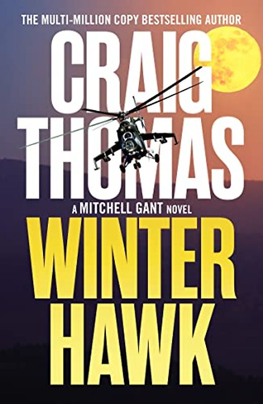 Winter Hawk (The Mitchell Gant Thrillers, 3, Band 3)