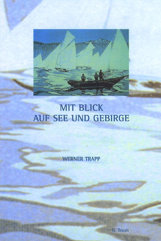 Mit Blick auf See und Gebirge. Der Bodensee - Bilder vom Wandel einer touristischen Landschaft