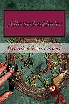 Allerseelenkinder (Magie hinter den sieben Bergen) - Linnemann, Diandra